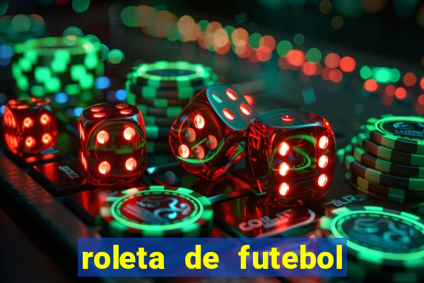 roleta de futebol roleta jogadores de futebol para